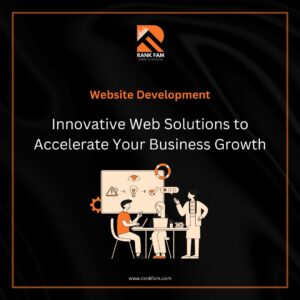 Innovative Web Solutions to Accelerate Your Business Growth